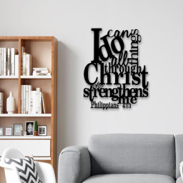 Philippians 4:13 I Can Do All Things Through Christ Who Strengthens Me Metal Sign Custom Wall Decor Farmhouse