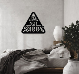 I am Not Sorry Metal Wall Sign, Unique Metal Words, Funny Metal Sign, Living Room Art