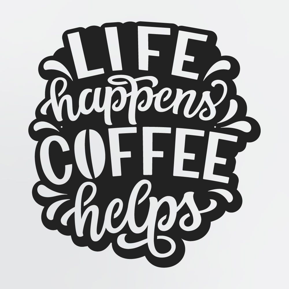 Coffee Quote Metal Sign, Life Happens Coffee Helps, Funny Metal Wall Art