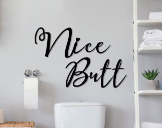 Nice Butt Metal Wall Sign, Bathroom Wall Sign, Home Toilet Wall Decor, Funny Bathroom Sign