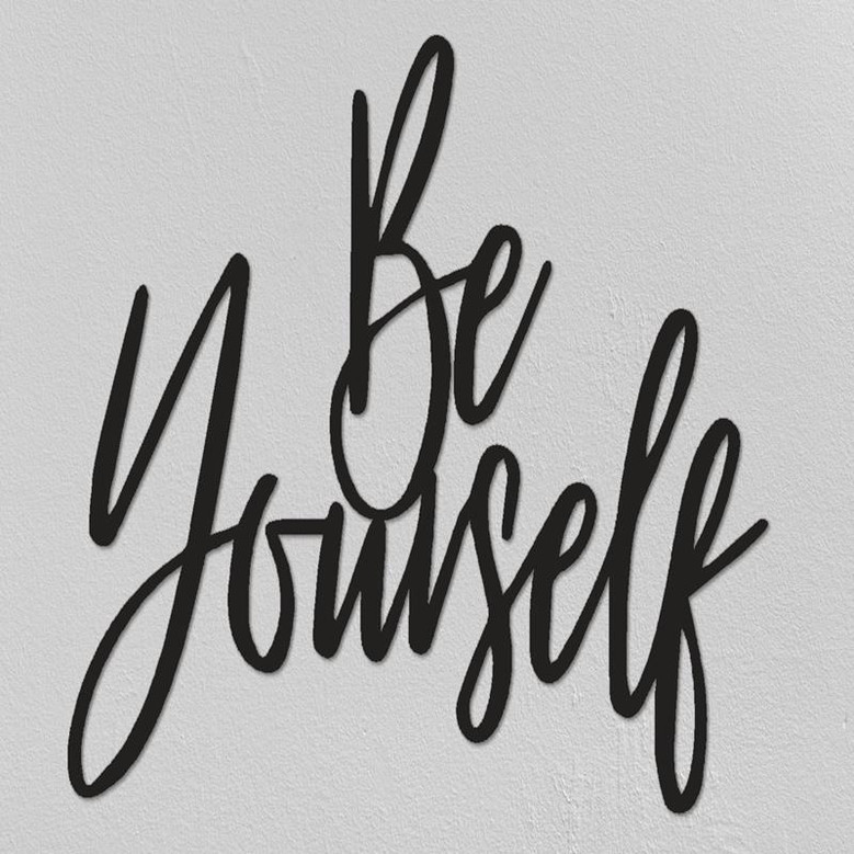 Be Yourself Metal Wall Quote Christmas Gifts Unique Design Metal Wall Sign Metal Wall Art Farmhouse Wall Decor Custom Metal Sign