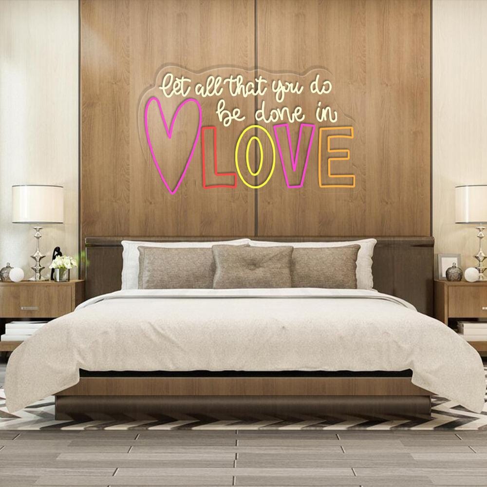 Let All That You Do Be Done In Love Neon, Valentines Day Neon for Women, Cute Valentine Day Neon, Valentine's Day Gift, Happy Valentines Day