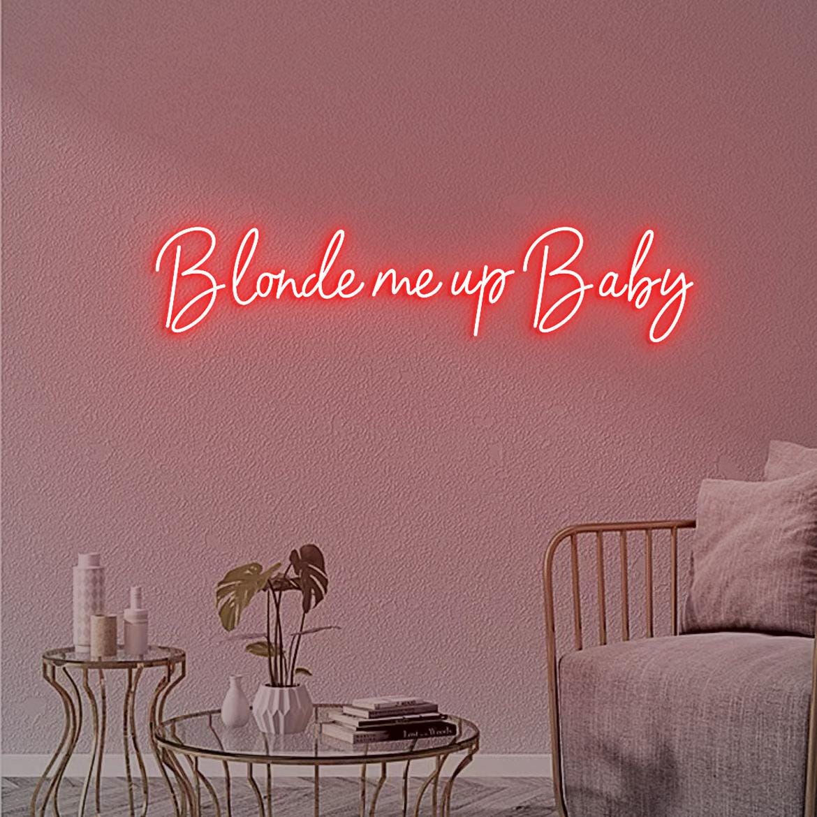 Blonde me up Baby Neon Sign, Blonde Salon Wall Hangings, Hair Salon Extensions Sign Wall Idea, Blonde Bar Beauty Salon Neon Sign Light