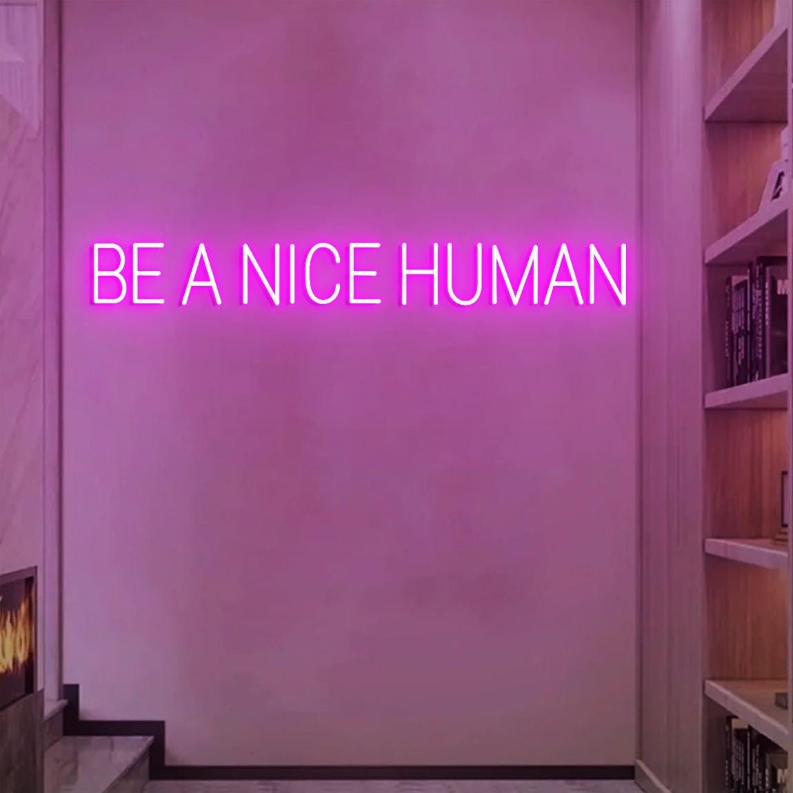 Be a Nice Human Neon Sign, Be a nice Human Wall Decor, Custom Neon Sign Positive Quote Home Vibe Decor, Be Kindness Quote Sign