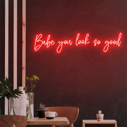 Babe You Look So Good Neon Sign Custom Large Neon Sign for Wall Decor Neon Vibes Neon Sign Bedroom Living room Hallway Decor