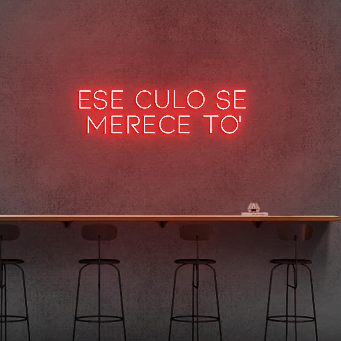 Ese Culo Se Merece To Neon Light