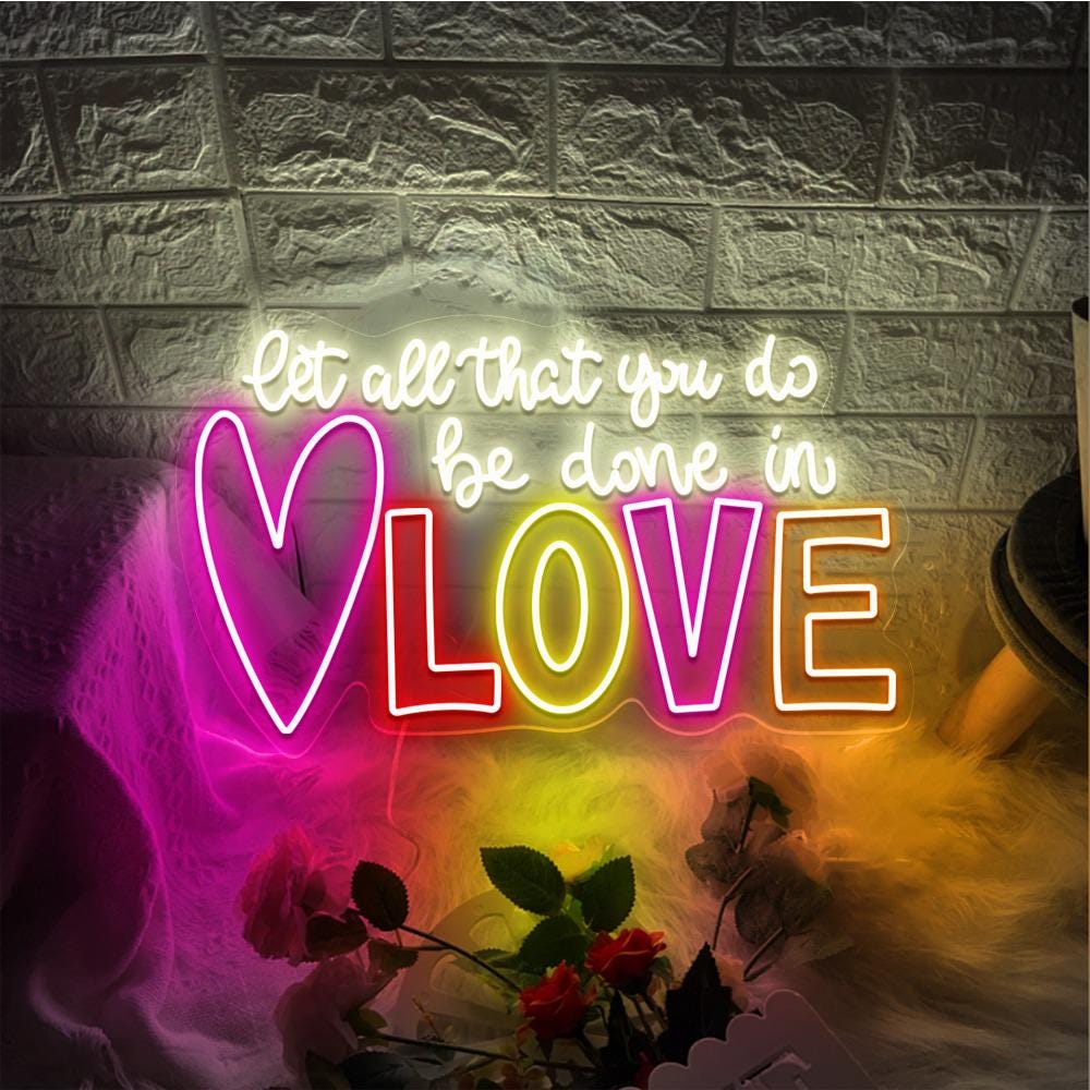 Let All That You Do Be Done In Love Neon, Valentines Day Neon for Women, Cute Valentine Day Neon, Valentine's Day Gift, Happy Valentines Day