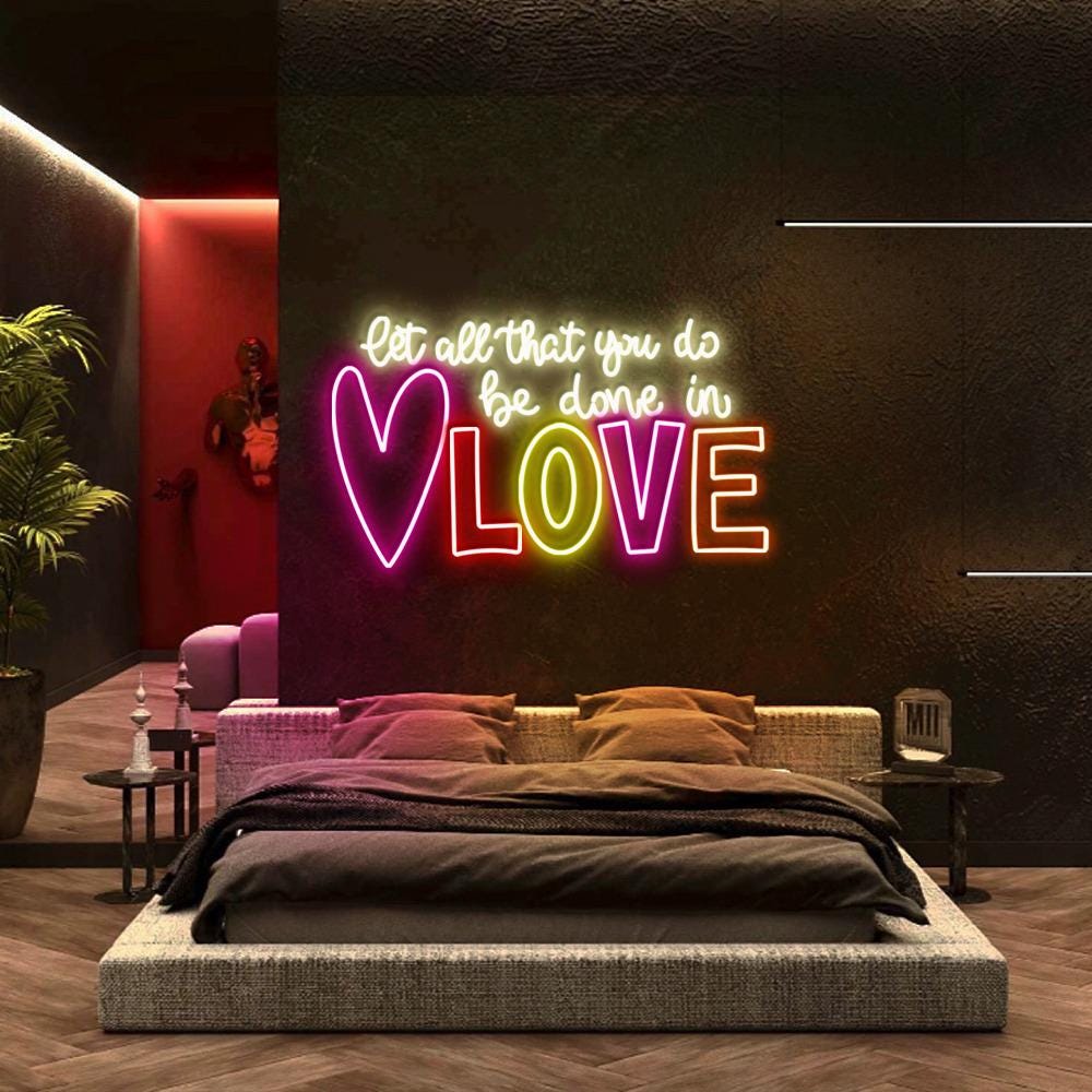Let All That You Do Be Done In Love Neon, Valentines Day Neon for Women, Cute Valentine Day Neon, Valentine's Day Gift, Happy Valentines Day