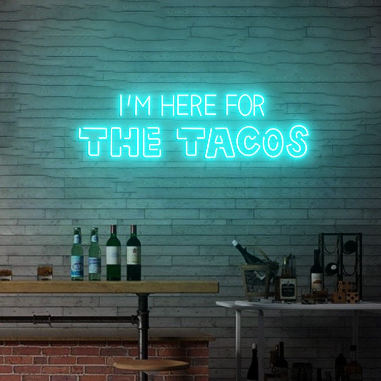 Custom Neon Sign I'm Here for the tacos Sign, Neon Sign for Tacos Street Food Sign, Food Led Sign Restaurant Wall Decor