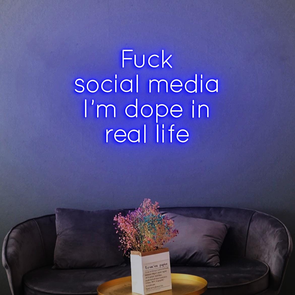 Custom Neon Sign F*k Social Media I'm dope in Real Life, Bar Wall Decor Dope In Real Life Sign, Bar Wall Idea Decor Sign, Bar Business