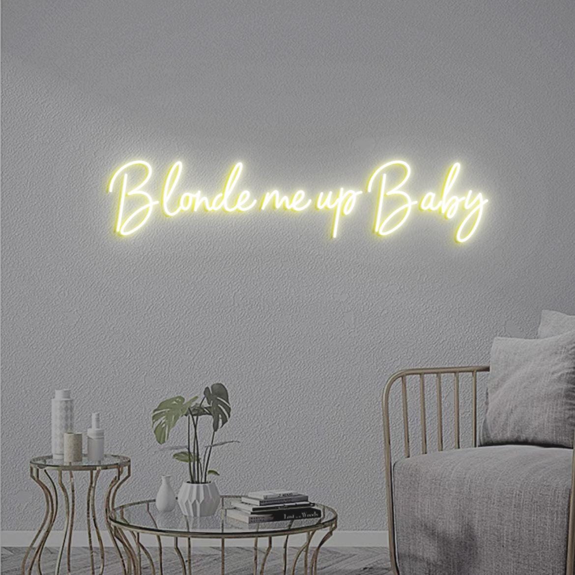 Blonde me up Baby Neon Sign, Blonde Salon Wall Hangings, Hair Salon Extensions Sign Wall Idea, Blonde Bar Beauty Salon Neon Sign Light