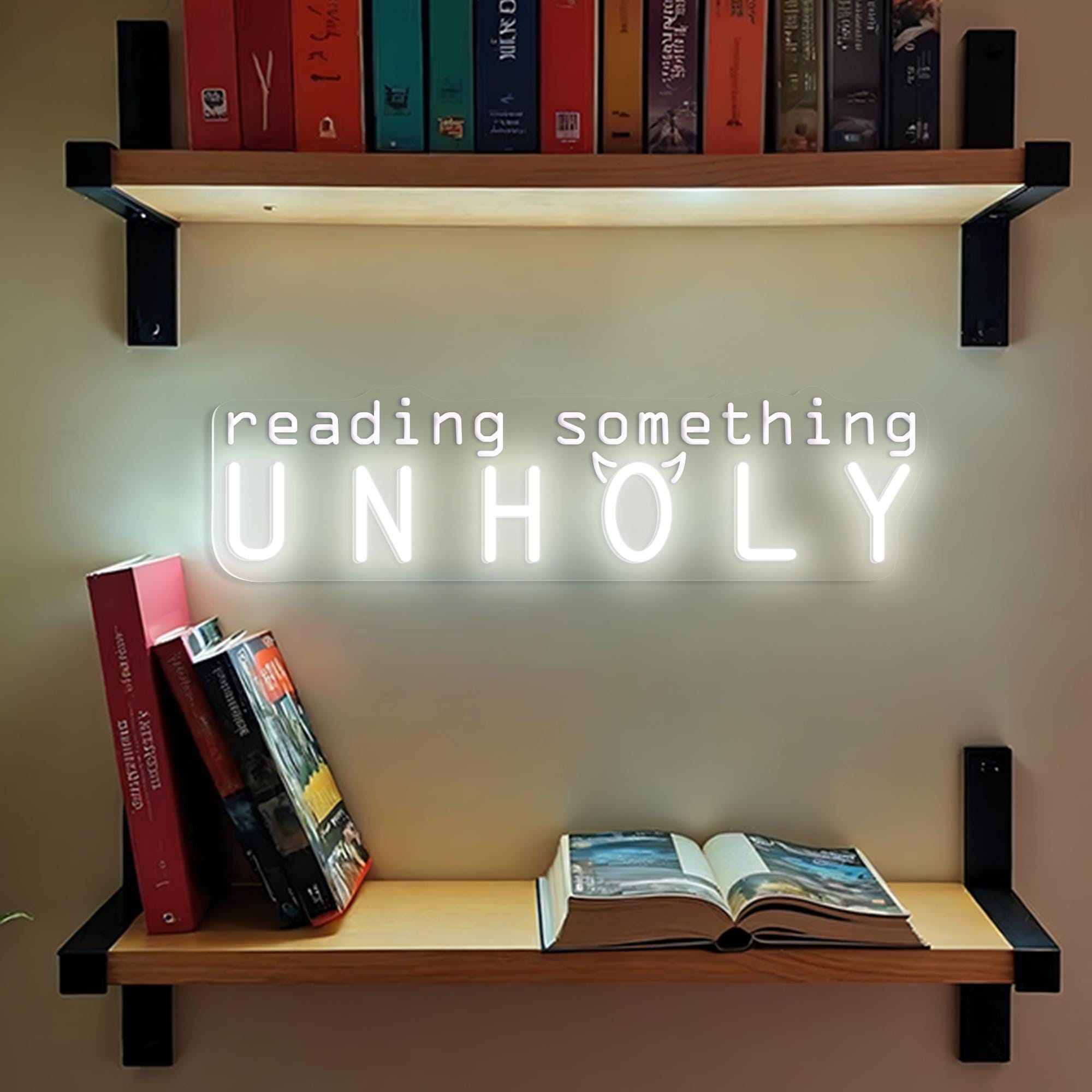 Reading Something Unholy Neon Sign Spicy Bookworm Gift for Valentine's Day Unique Bookworm Gift Aesthetic Home Decor Stylish Bookish Decor
