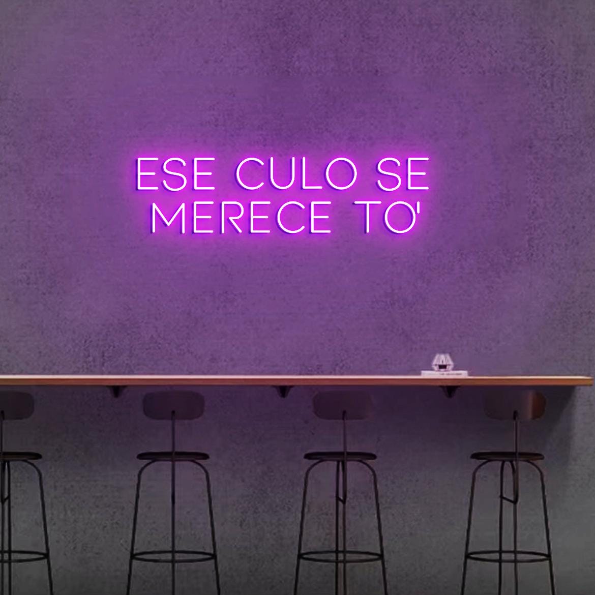 Ese Culo Se Merece To Neon Light