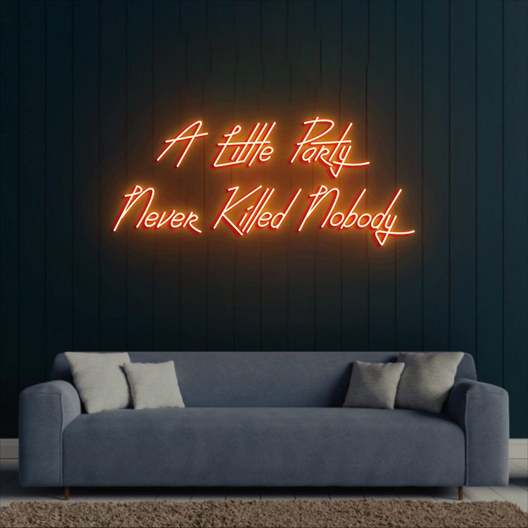A Little Party Never Killed Nobody, Party Neon Sign, Custom Neon Sign for Party Event Decor, Pink Led Light Party