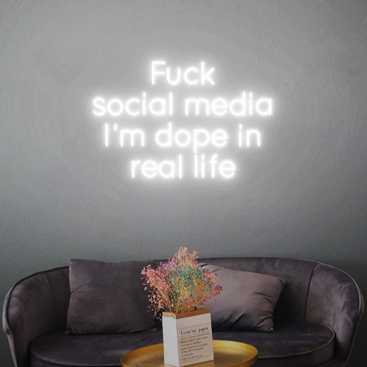 Custom Neon Sign F*k Social Media I'm dope in Real Life, Bar Wall Decor Dope In Real Life Sign, Bar Wall Idea Decor Sign, Bar Business