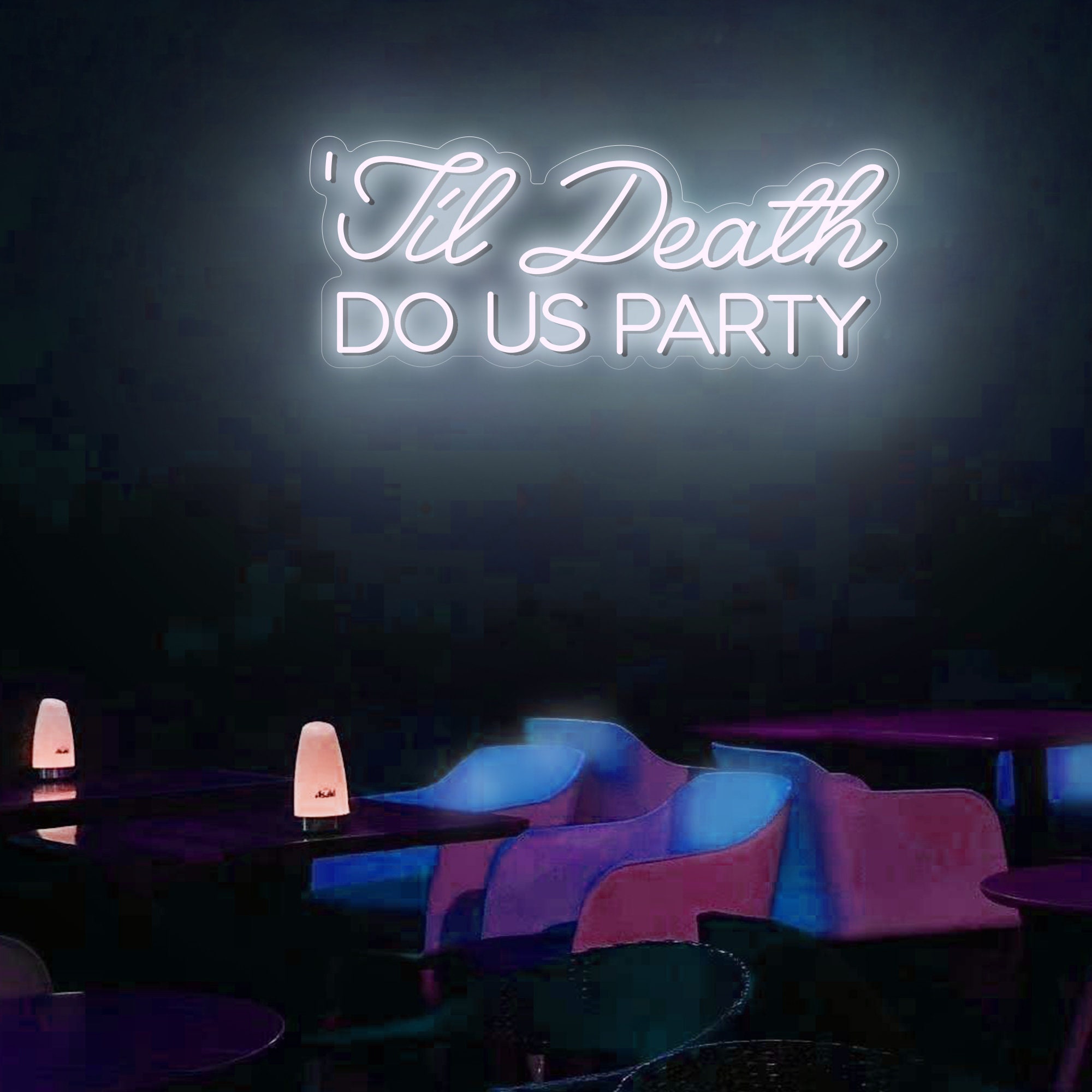 Til Death DO US Party Custom LED Neon Sign/ Night Light Home Bedroom/ Wall Decor/ Personalized Gift/ Wedding Engagement Party Bar Decoration