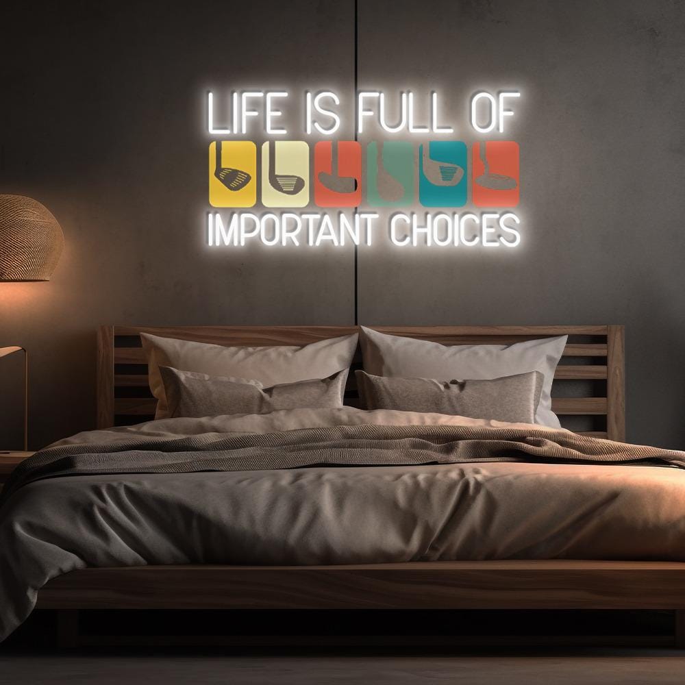 Life Is Full Of Important Choices Neon, Course Funny Humor Joke, Sports Golf, Golf Lover Neon, Golfing Club, Golf Lover Gift, Golf Neon Sign