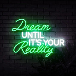 Dream UNTIL IT'S YOUR Reality Neon Sign for Wall Art Decor, Neon Light Sign Personalized Gifts for him or her,Personalized neon sign