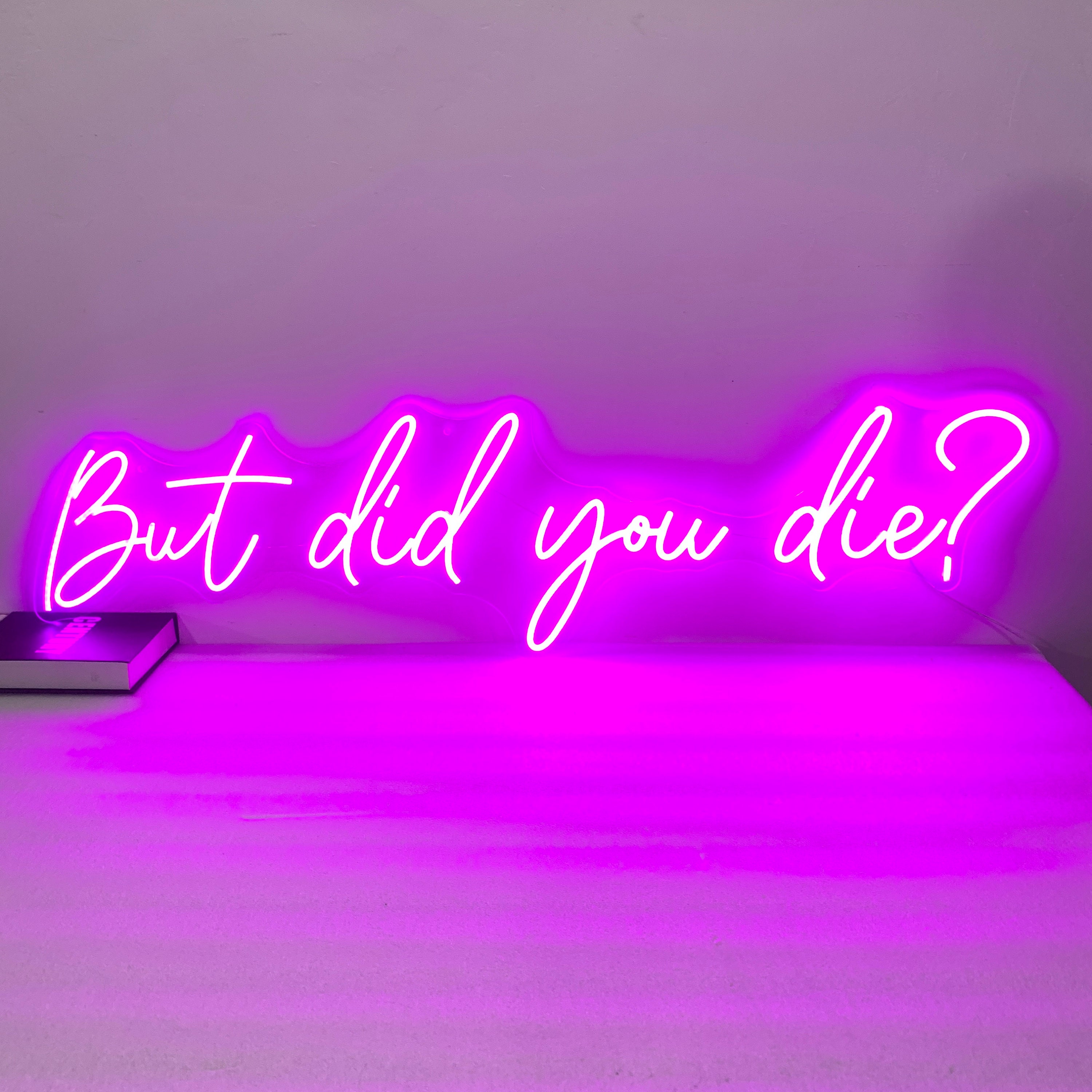But did you die Neon Sign, Custom Neon Sign Gym Decor, Quote Neon Light, Motivational Neon Light sign for wall, Gym Wall Decoration