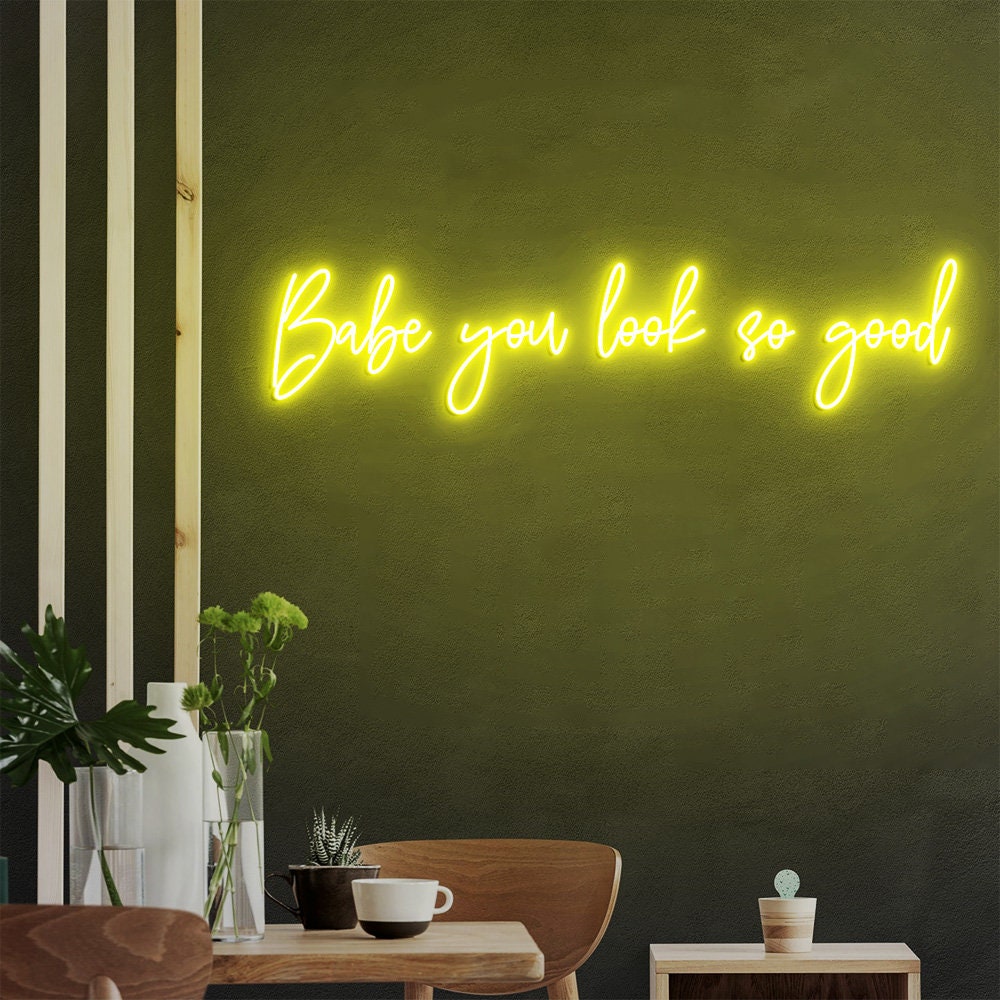 Babe You Look So Good Neon Sign Custom Large Neon Sign for Wall Decor Neon Vibes Neon Sign Bedroom Living room Hallway Decor