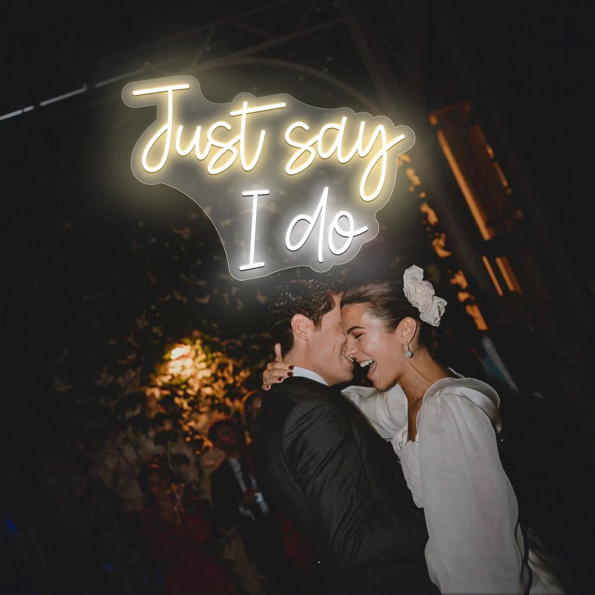 Just Say I do Neon Wedding Sign Custom Wedding Neon Light Sign Wedding Gifts for Couple Unique Bridesmaid Proposal Party Personalized Gifts