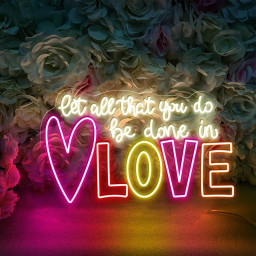 Let All That You Do Be Done In Love Neon, Valentines Day Neon for Women, Cute Valentine Day Neon, Valentine's Day Gift, Happy Valentines Day