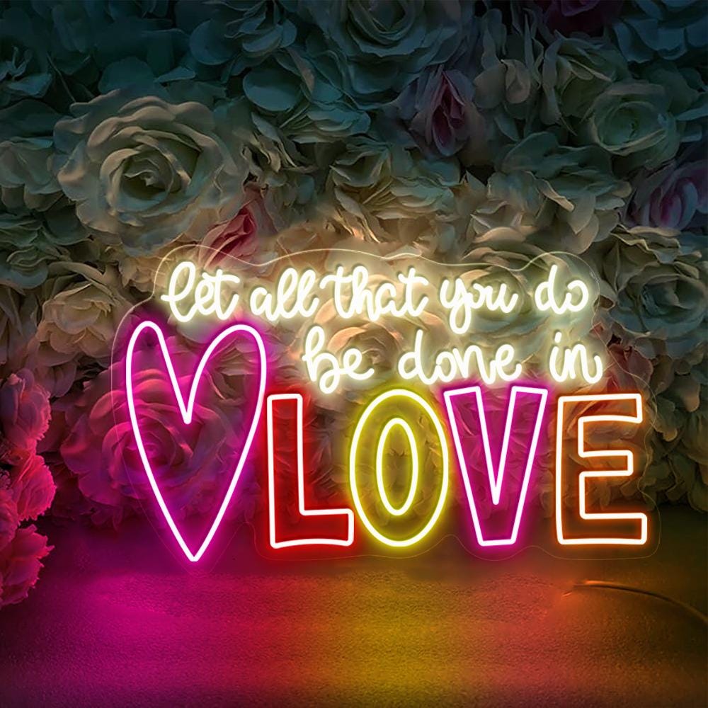 Let All That You Do Be Done In Love Neon, Valentines Day Neon for Women, Cute Valentine Day Neon, Valentine's Day Gift, Happy Valentines Day