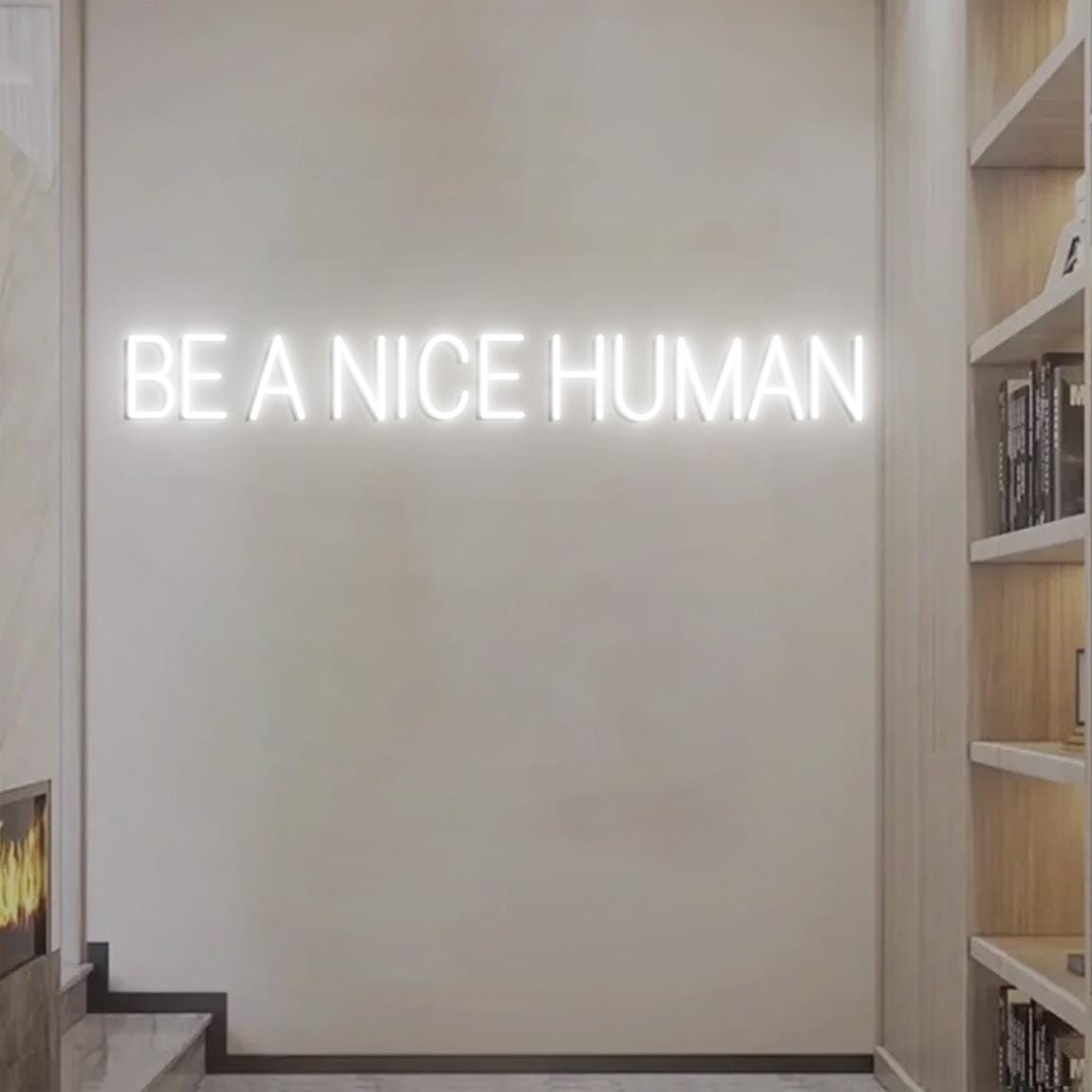 Be a Nice Human Neon Sign, Be a nice Human Wall Decor, Custom Neon Sign Positive Quote Home Vibe Decor, Be Kindness Quote Sign