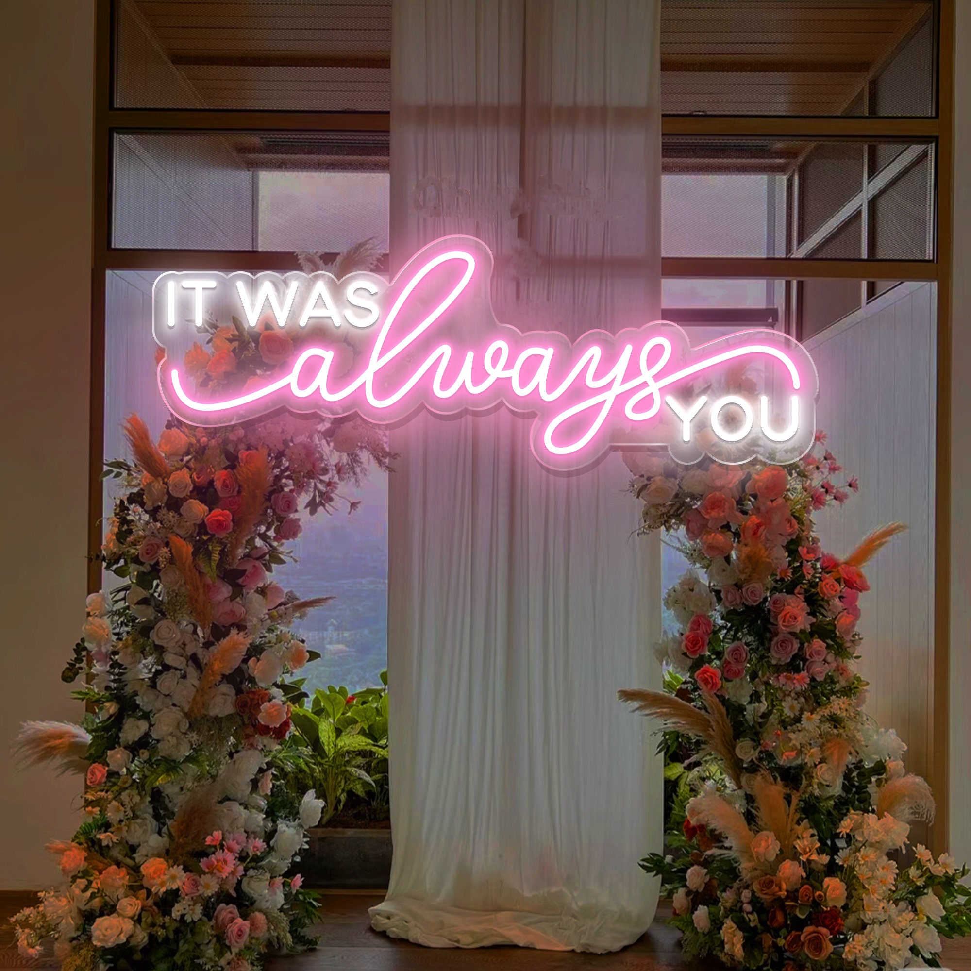 It Was Always You Neon Sign, Custom Wedding Backdrop Decor, Wedding Neon Sign,Wedding Party Decor,Wedding Sign Engagement Gift,Gift For Her
