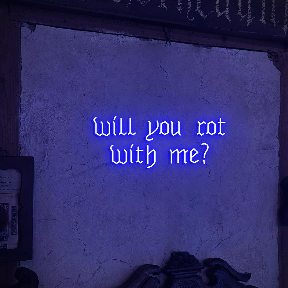 Will you Rot with me? Neon Sign, Gothic Themed Proposal Decor Idea, Old English gothic wedding decoration Backdrop Neon Light