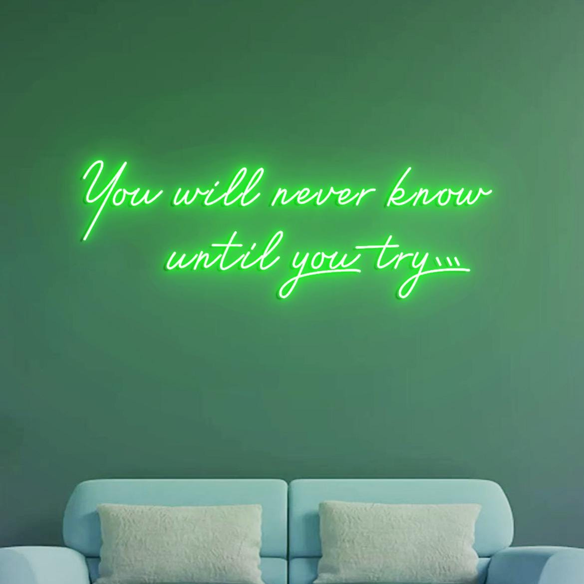 Custom Neon Sign You will never know Until you try, Inspirational Wall Sign Neon Light, Motivational Wall Quotes Decorations