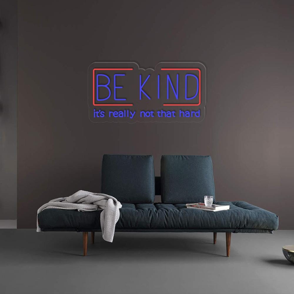 Be Kind It's Really Not That Hard Neon, Kindness Neon Sign, Choose Kind, Kindness Matters, Be Kind Neon, Mom Life Neon, Be Kind Teacher Life
