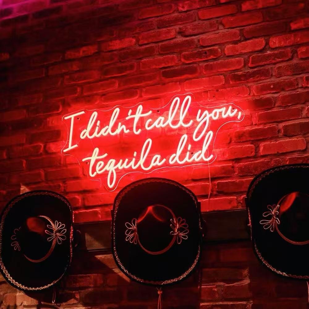I Didn't Call You Tequila Did Neon Light Sign, Custom Tequila Bar Wall Decor Neon Sign, Bar Counter Decor, Tequila Sign