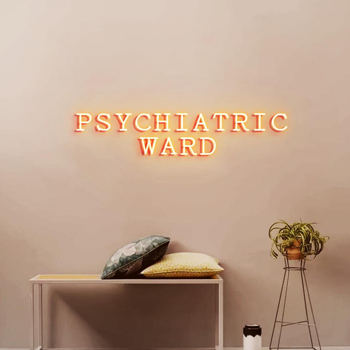 Psychiatric Ward Neon Sign Light, Funny Sign for Door Hanging, Cool Sign for office door