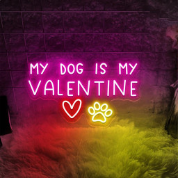 My Dog Is My Valentine Neon, Dog Valentine Neon, Dog Lover Neon, Funny Valentine's, Valentine's Day Gift, Dog Mom Neon, Happy Valentines Day