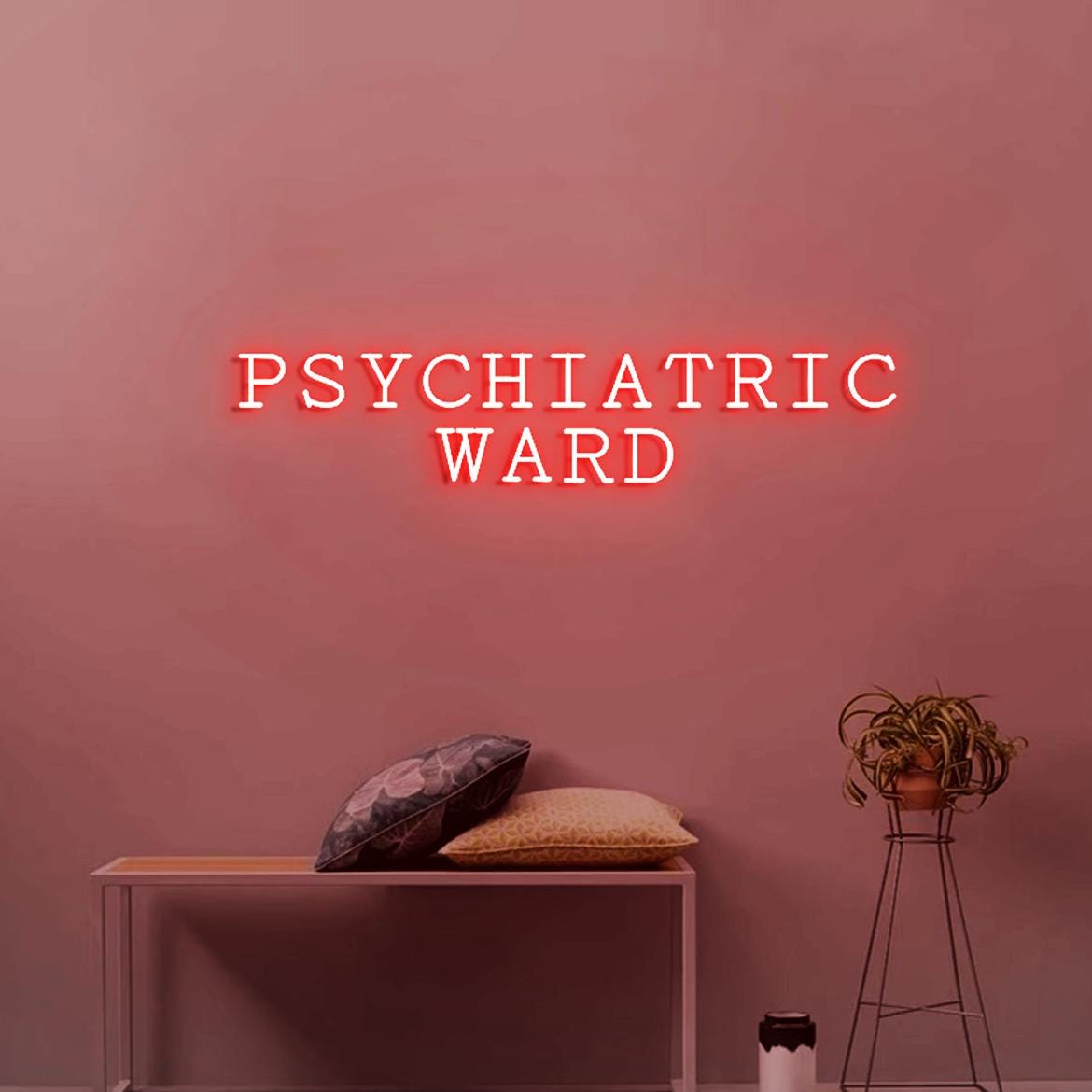 Psychiatric Ward Neon Sign Light, Funny Sign for Door Hanging, Cool Sign for office door