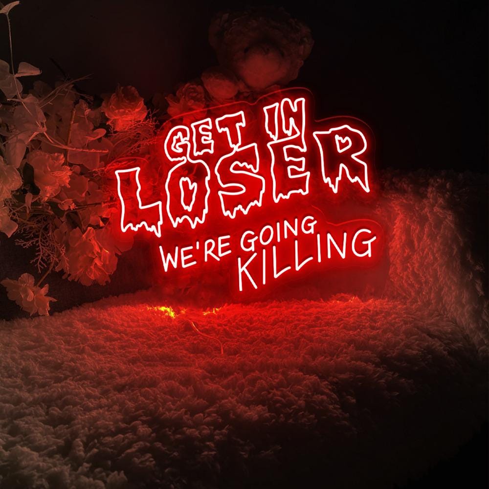 Get In Loser Halloween Neon Sign, Horror Get In Loser We’re Going Killing Neon, Halloween, Horror Movie Character Neon, Funny Halloween Neon