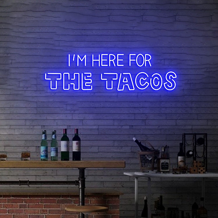 Custom Neon Sign I'm Here for the tacos Sign, Neon Sign for Tacos Street Food Sign, Food Led Sign Restaurant Wall Decor