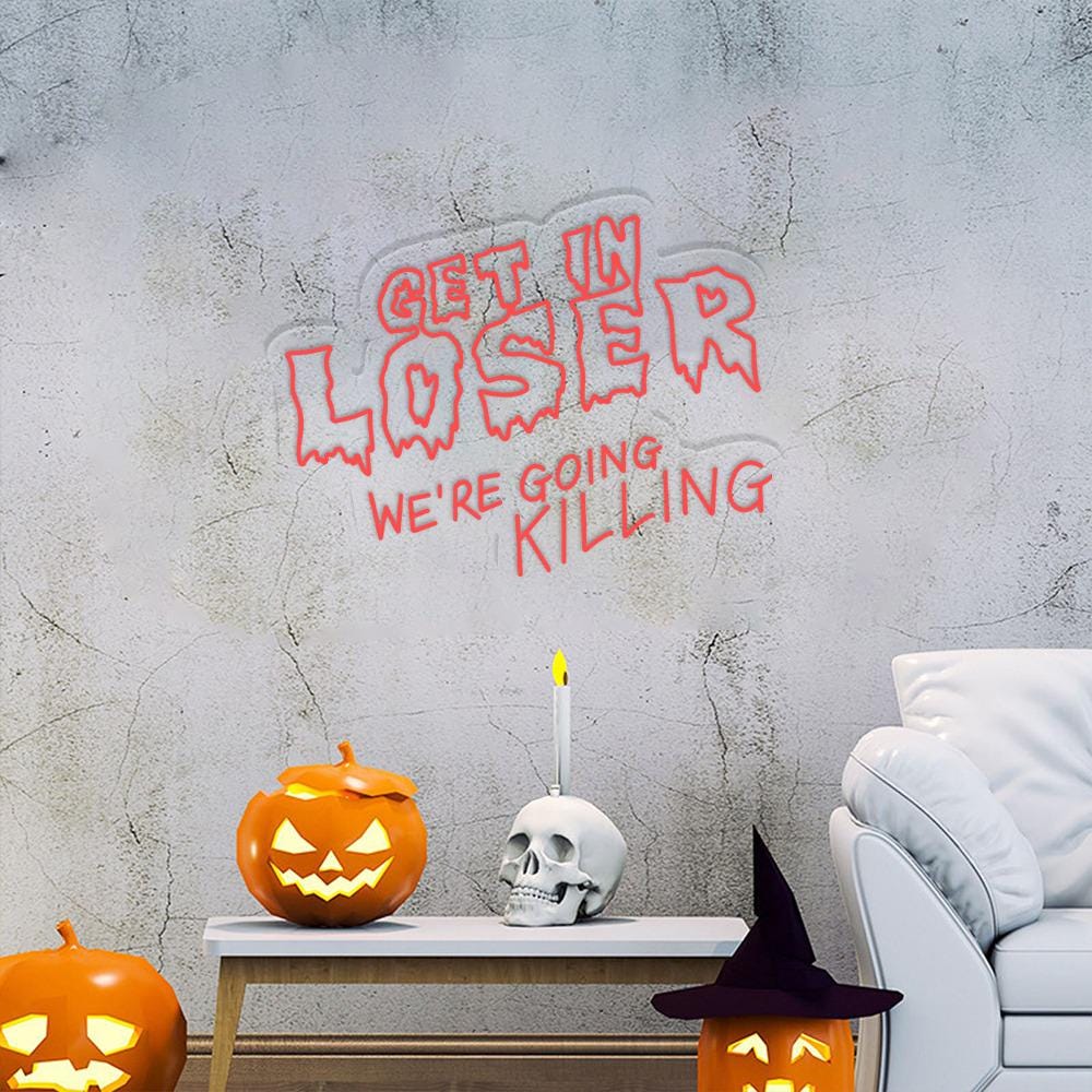 Get In Loser Halloween Neon Sign, Horror Get In Loser We’re Going Killing Neon, Halloween, Horror Movie Character Neon, Funny Halloween Neon