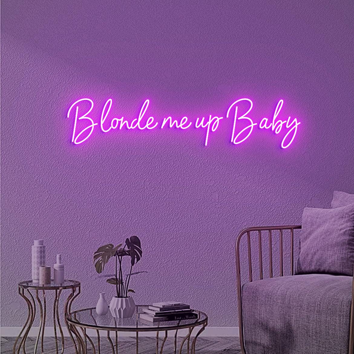 Blonde me up Baby Neon Sign, Blonde Salon Wall Hangings, Hair Salon Extensions Sign Wall Idea, Blonde Bar Beauty Salon Neon Sign Light