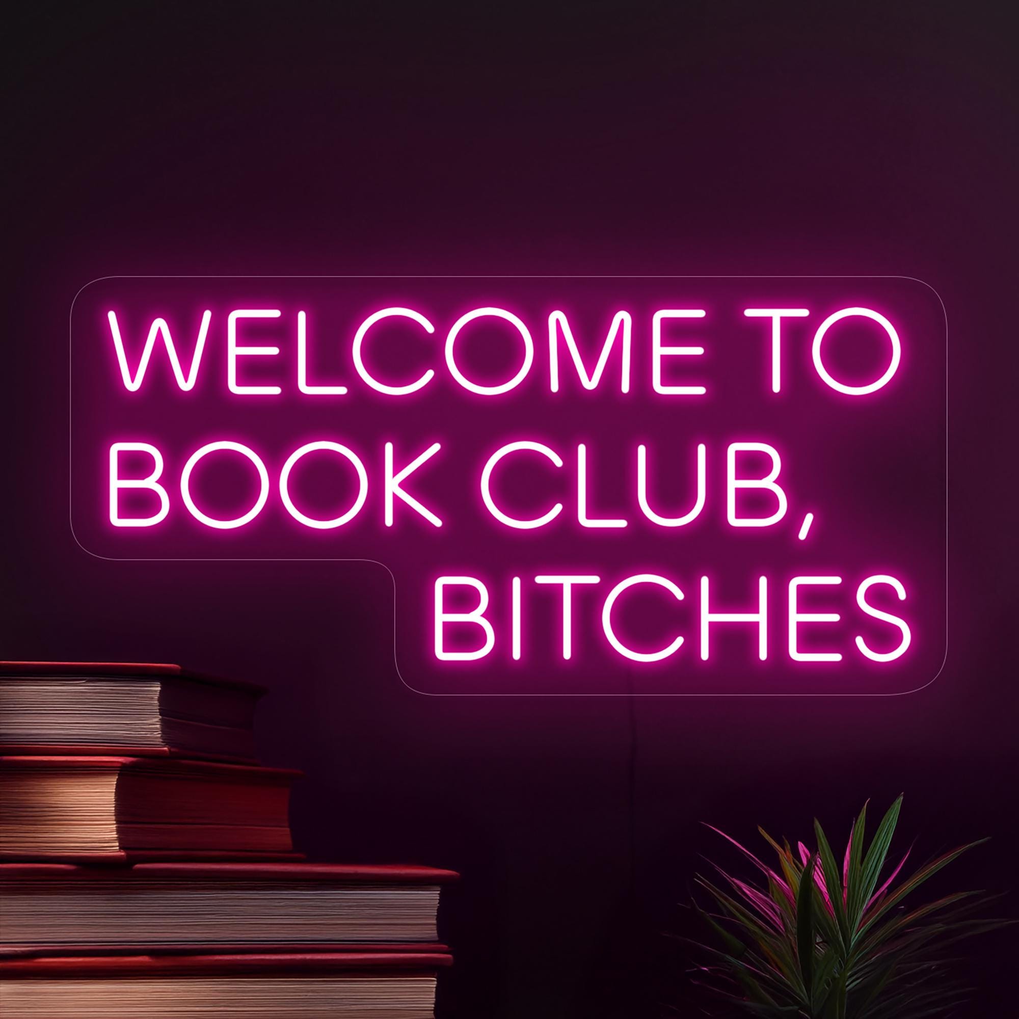 Welcome To Book Club Bitches Neon Sign, Reading Neon Sign, Book Club Led Sign, Bookworm Gift, Book Room Neon Sign, Book Club Wall Art Decor