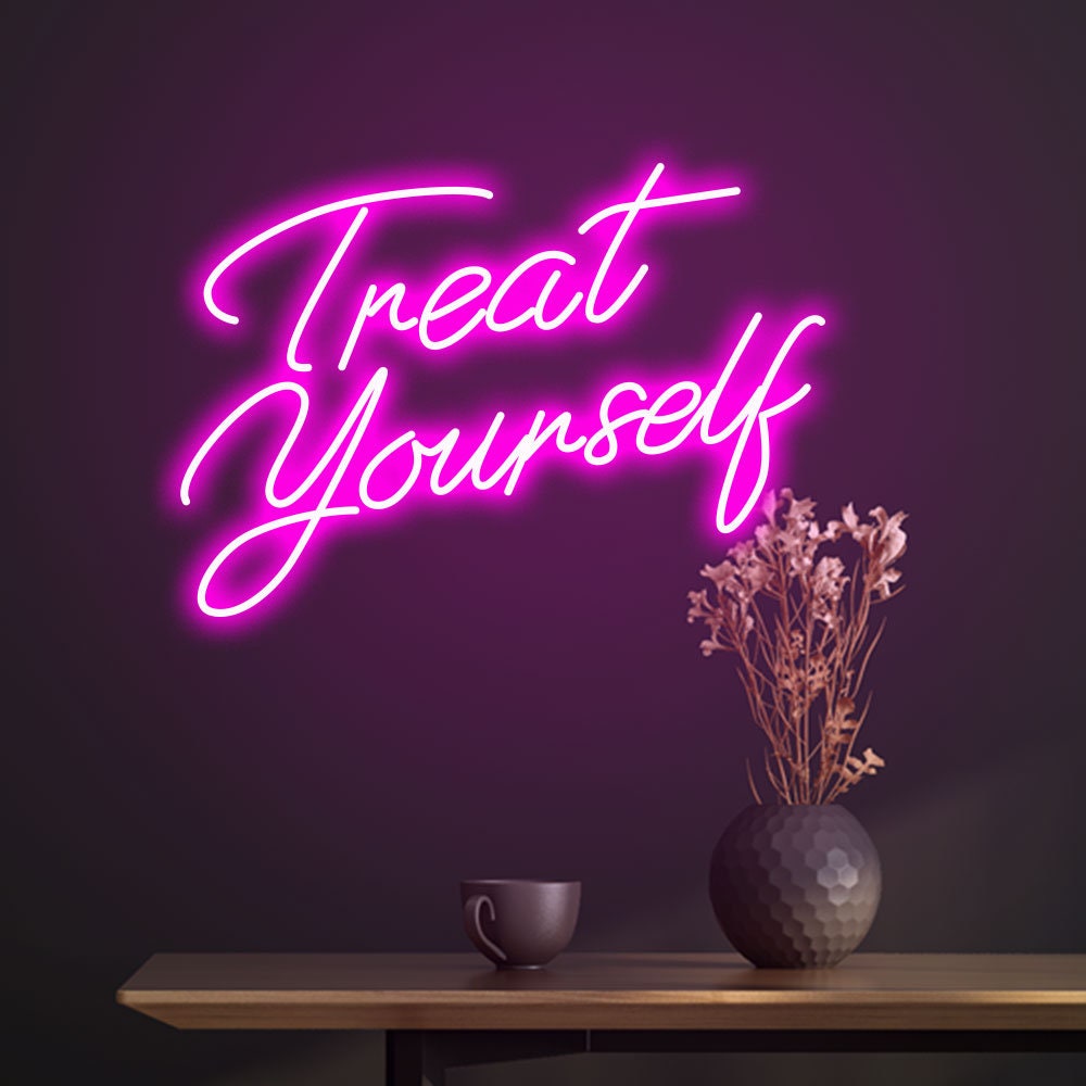 Treat Yourself Neon Sign, Quote LED Sign, Neon Signs For Home