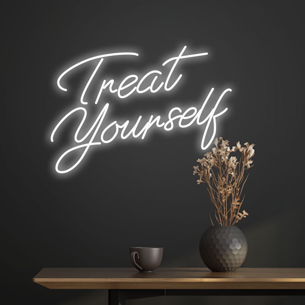 Treat Yourself Neon Sign, Quote LED Sign, Neon Signs For Home