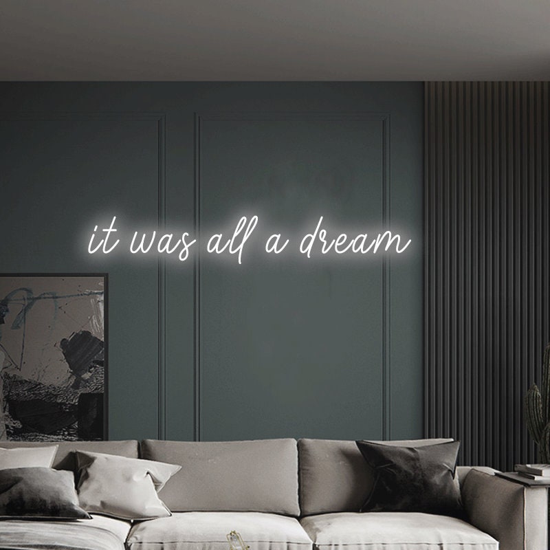 It Was All A Dream Neon Sign | Neon Lights Neon Sign Led Light, Custom Neon Sign, Wall Hangings Wall Decor, Housewarming Gift, Birthday Gift