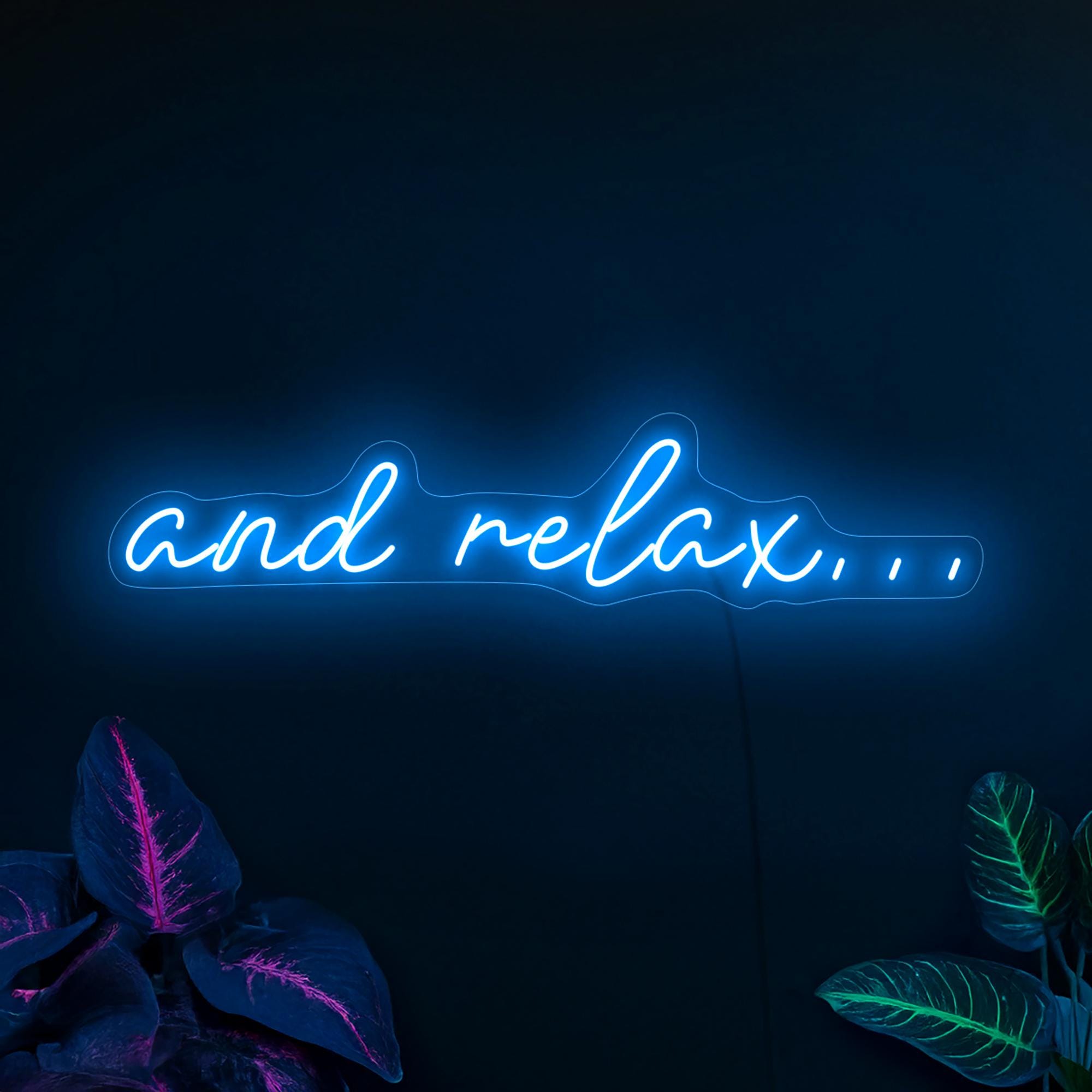 And Relax Neon Sign, Lounge Neon Sign, Neon Sign Bathroom, Neon Sign Bedroom, Housewarming Neon Sign, Relax Wall Art Decor
