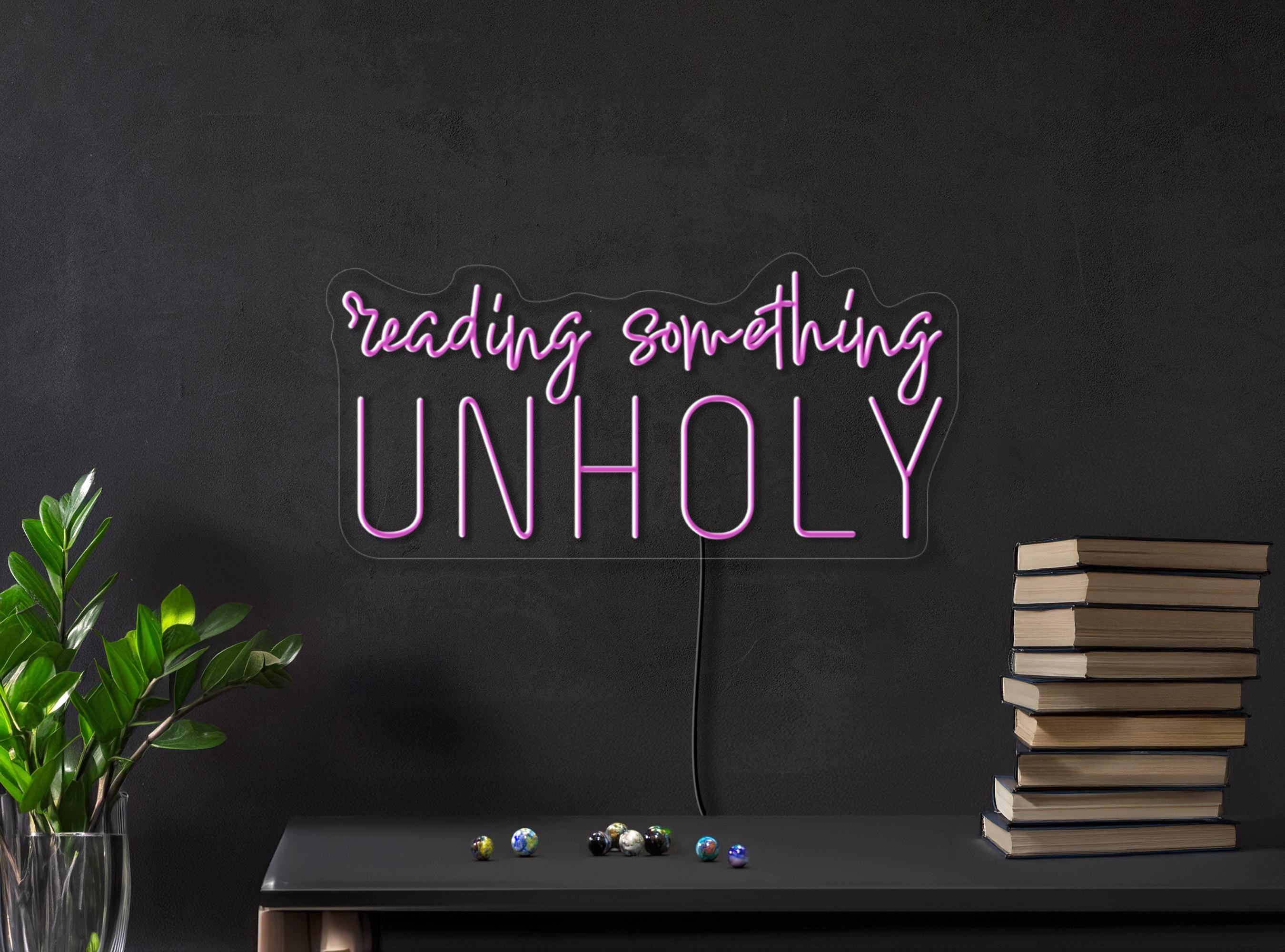 Reading Something Unholy Neon Sign, Reading Neon Sign, Library Neon Sign, Bookish Neon Sign, Bookworm Gift, Bookish Decor, Library Art Decor