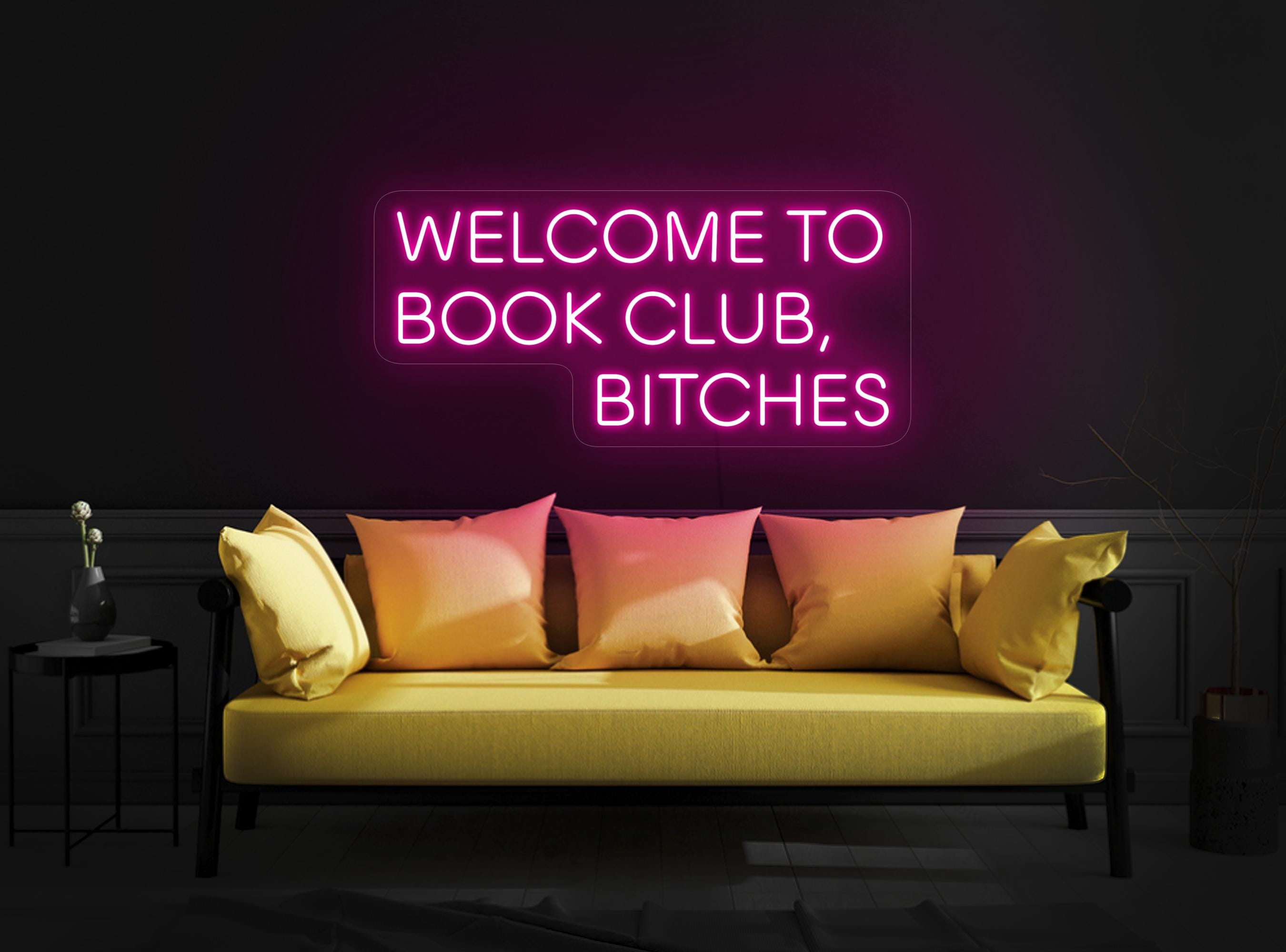 Welcome To Book Club Bitches Neon Sign, Reading Neon Sign, Book Club Led Sign, Bookworm Gift, Book Room Neon Sign, Book Club Wall Art Decor