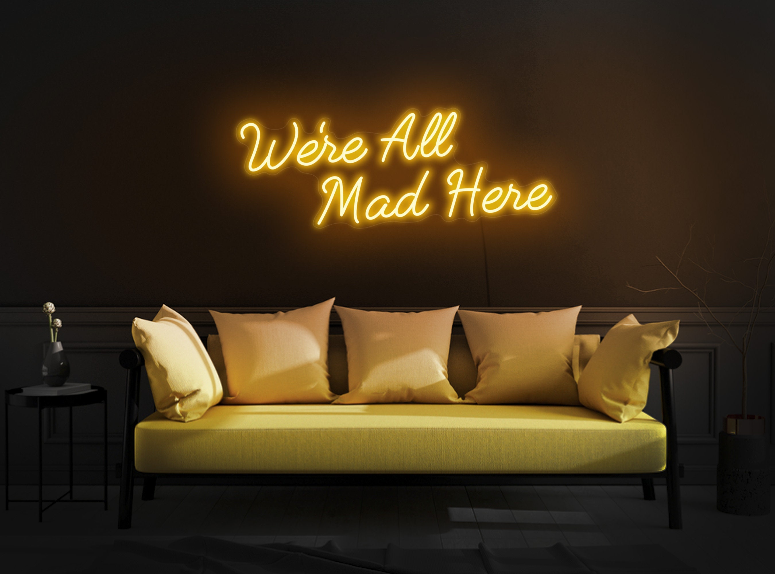 We're All Mad Here Neon Sign, We're All Mad Here Led Sign, We're All Mad Here Light, Quote Neon Sign, Modern Neon Sign, Neon Sign Room Decor