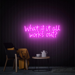 What if it All Works Out Neon Sign, Party Sign Beauty Salon Bar Room Shop Decor, Custom Neon Sign, Personalized Gifts Back to School Gift