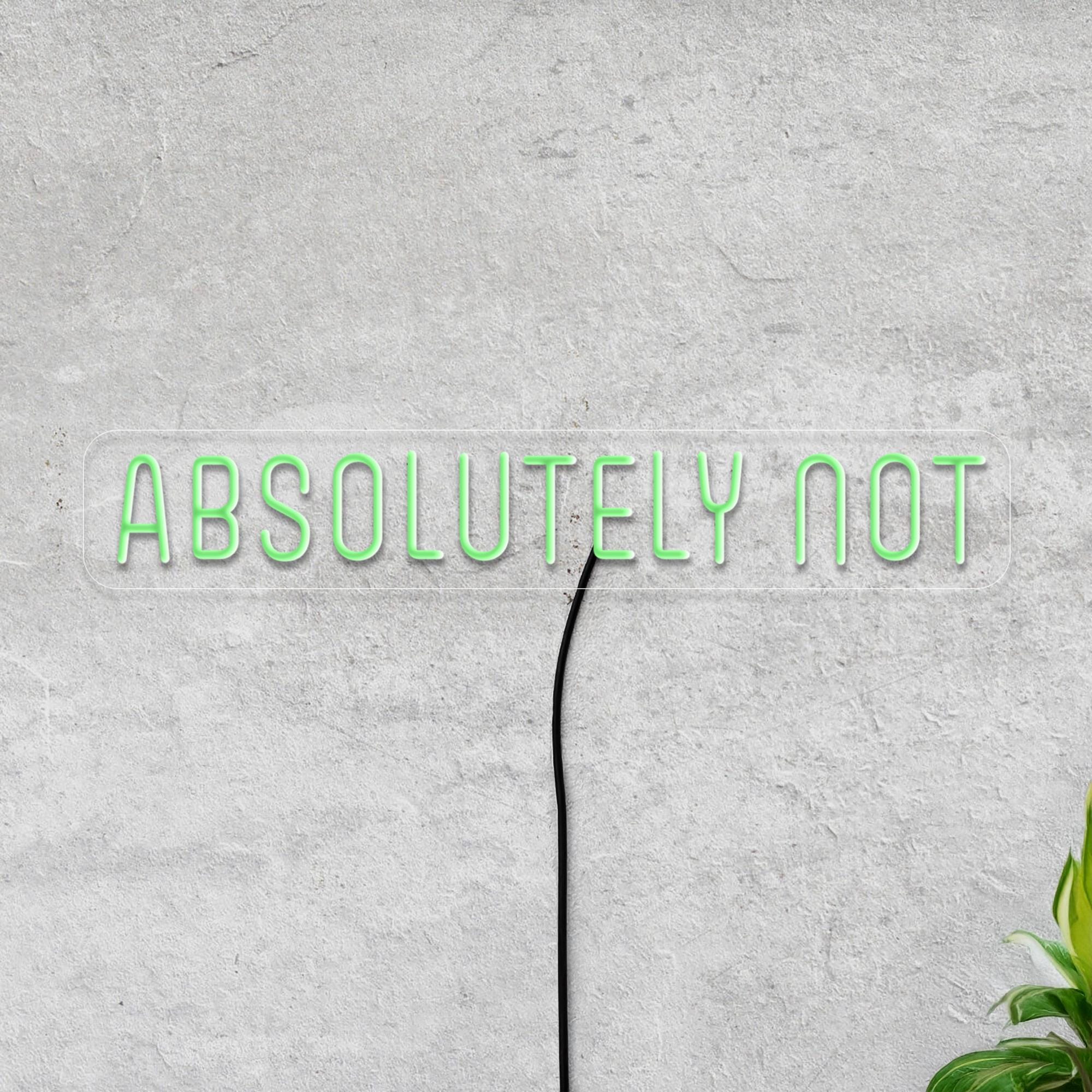 Absolutely Not Neon Sign, Absolutely Not Led Sign, Funny Quote Neon Sign, Sassy Neon Sign, Sarcastic Neon Sign, Neon Sign Bedroom Decor